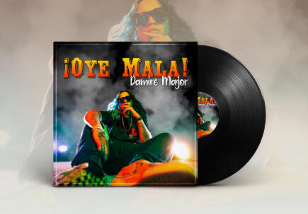 Song Cover Art for DAMIRE MAJOR for her Song "OYE MALA"